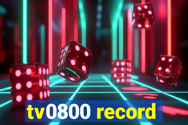 tv0800 record